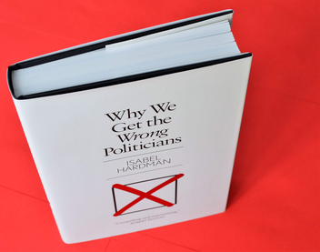 Паперова книга «Why We Get the Wrong Politicians», автор Ізабель Хардман - фото №2 - мініатюра