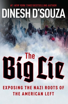Бумажная книга «The Big Lie : Exposing the Nazi Roots of the American Left», автор Динеш Д'Суза - фото №2 - миниатюра