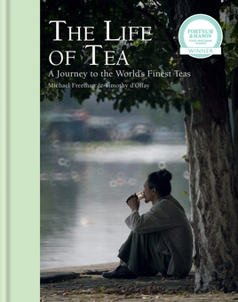 Бумажная книга «The Life of Tea: A Journey to the World’s Finest Teas», автор Майкл Фриман - фото №2 - миниатюра