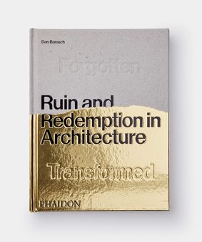 Бумажная книга «Ruin and Redemption in Architecture», автор Дэн Бараш - фото №3 - миниатюра