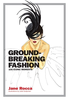 Бумажная книга «Groundbreaking Fashion. 100 iconic moments», автор Джейн Рокка - фото №1 - миниатюра