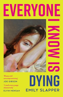 Бумажная книга «Everyone I Know is Dying», автор Эмили Слэппер - фото №1 - миниатюра