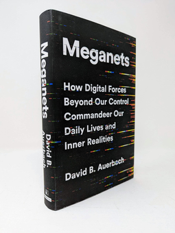 Бумажная книга «Meganets. How Digital Forces Beyond Our Control Commandeer Our Daily Lives and Inner Realities», автор Дэвид Б. Ауэрбах - фото №3 - миниатюра