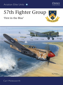 Бумажная книга «57th Fighter Group: First in the Blue», автор Карл Моулсворт - фото №1 - миниатюра