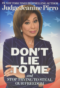Бумажная книга «Don’t Lie to Me. And Stop Trying to Steal Our Freedom», автор Жанин Пирро - фото №1 - миниатюра