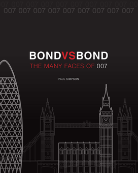 Бумажная книга «Bond vs. Bond. The Many Faces of 007», автор Пол Симпсон - фото №1 - миниатюра