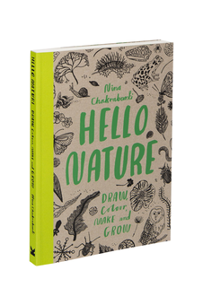Паперова книга «Hello Nature. Draw, Collect, Make and Grow», автор Ніна Чакрабарті - фото №2 - мініатюра
