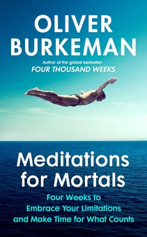 Бумажная книга «Meditations for Mortals», автор Оливер Беркмен - фото №1 - миниатюра