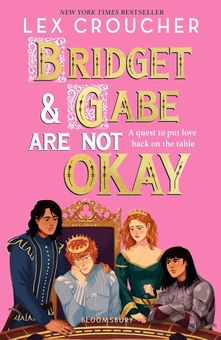 Паперова книга «Bridget and Gabe Are Not Okay», автор Лекс Краучер - фото №1 - мініатюра