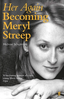 Бумажная «Her Again. Becoming Meryl Streep», автора Майкл Шульман– фото №1