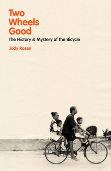 Бумажная книга «Two Wheels Good. The History and Mystery of the Bicycle», автор Джоди Роузен - фото №1 - миниатюра