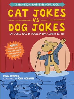 Бумажная книга «Cat Jokes vs. Dog Jokes. Dog Jokes vs. Cat Jokes. A Read-from-Both-Sides Comic Book», авторов Дэвид Льюман, Джон Макнэми - фото №1 - миниатюра