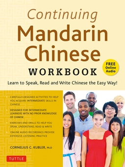 Паперова книга «Continuing Mandarin Chinese Workbook. Learn to Speak, Read and Write Chinese the Easy Way!», автор Корнеліус К. Кублер - фото №1 - мініатюра