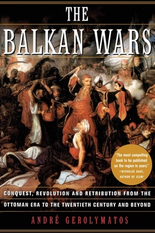 Бумажная книга «The Balkan Wars», автор Андре Геролиматос - фото №1 - миниатюра