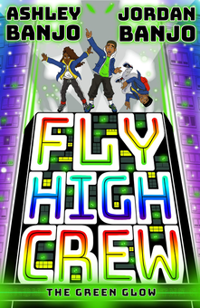 Бумажная книга «Fly High Crew. The Green Glow», авторов Эшли Банджо, Джордан Банджо - фото №1 - миниатюра