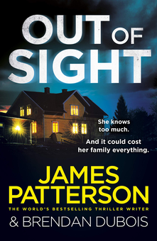 Бумажная книга «Out of Sight», авторов Джеймс Паттерсон, Брендан Дюбуа - фото №1 - миниатюра