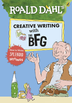 Бумажная книга «Roald Dahl’s Creative Writing with The BFG. How to Write Splendid Settings» - фото №1 - миниатюра