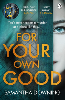 Бумажная книга «For Your Own Good», автор Саманта Даунинг - фото №1 - миниатюра