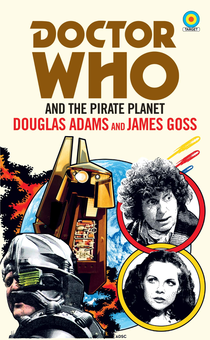 Паперова книга «Doctor Who and The Pirate Planet», авторів Дуглас Адамс, Джеймс Госс - фото №1 - мініатюра