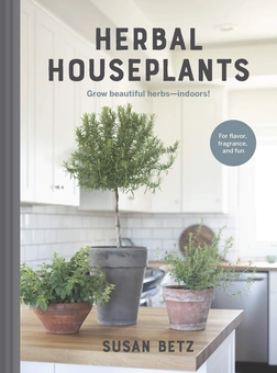 Паперова «Herbal Houseplants. Grow beautiful herbs — indoors!», автора Сьюзан Бетц– фото №1