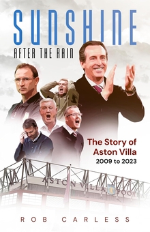 Бумажная книга «Sunshine After the Rain: Aston Villa's Rise from the Championship to the Champions League», автор Роб Карлесс - фото №1 - миниатюра
