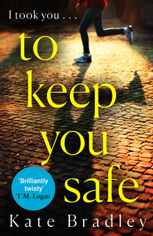 Бумажная книга «To Keep You Safe», автор Кейт Брэдли - фото №1 - миниатюра