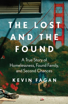 Бумажная книга «The Lost and the Found: A True Story of Homelessness, Found Family, and Second Chances», автор Кевин Фаган - фото №1 - миниатюра