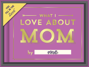 Паперова книга «What I Love About Mom » - фото №1 - мініатюра