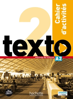 Паперова книга «Texto: Niveau 2: Cahier d'activites (+ CD audio)», авторів Corina Brillant, Sophie Erlich, Marine Antier, Marie-José Lopes - фото №1 - мініатюра