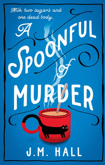 Паперова книга «A Spoonful of Murder», автор Дж. М. Холл - фото №1 - мініатюра