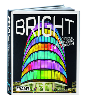 Бумажная книга «Bright. Architectural Illumination and Light Installations» - фото №2 - миниатюра