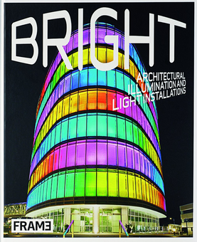 Бумажная книга «Bright. Architectural Illumination and Light Installations» - фото №1 - миниатюра