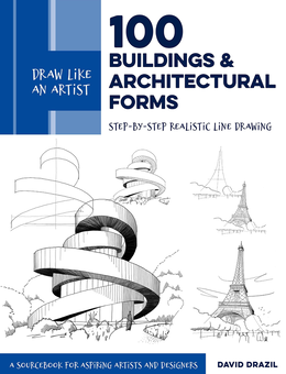 Бумажная «100 Buildings and Architectural Forms. Step-by-Step Realistic Line Drawing», автора Дэвид Дразил– фото №1
