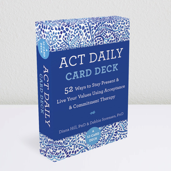Бумажная книга «ACT Daily Card Deck. 52 Ways to Stay Present and Live Your Values Using Acceptance and Commitment Therapy», авторов Дебби Соренсен, Диана Хилл - фото №3 - миниатюра