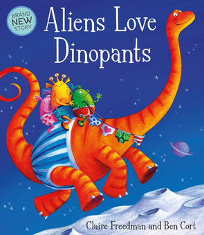 Паперова книга «Aliens Love Dinopants», автор Клер Фрідман - фото №1 - мініатюра
