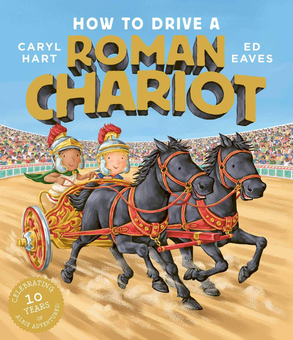 Бумажная книга «How to Drive a Roman Chariot», автор Кэрил Харт - фото №1 - миниатюра