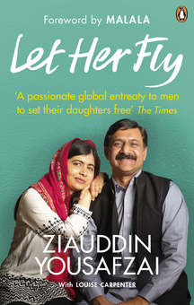 Бумажная книга «Let Her Fly: A Father’s Journey and the Fight for Equality», авторов Зиауддин Юсуфзай, Луиза Карпентер - фото №1 - миниатюра