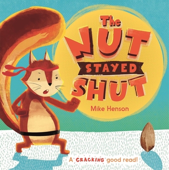 Паперова книга «The Nut Stayed Shut», автор Майк Хенсон - фото №1 - мініатюра