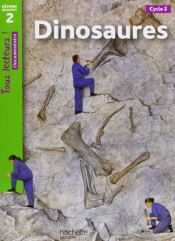 Бумажная книга «Tous Lecteurs!: Niveau 2: Dinosaures», авторов Lucile Galliot, Sally Odgers - фото №1 - миниатюра