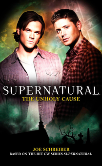 Бумажная книга «Supernatural - The Unholy Cause. Book 5», автор Джо Шрайбер - фото №1 - миниатюра