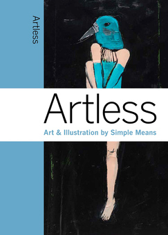 Бумажная книга «Artless. Art and Illustration by Simple Means», авторов Амандас Онг, Марк Валли - фото №1 - миниатюра