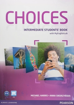 Паперова книга «Choices. Student Book with MyEnglishLab», авторів Майкл Харрісон, Анна Сикоржинська - фото №1 - мініатюра