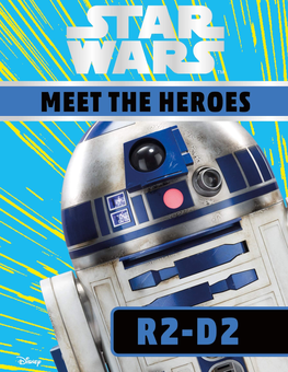 Паперова книга «Star Wars. Meet the Heroes R2-D2», автор Емма Грандж - фото №1 - мініатюра