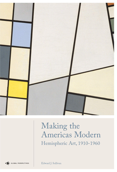 Бумажная книга «Making the Americas Modern. Hemispheric Art 1910-1960  », автор Эдвард Салливан - фото №1 - миниатюра