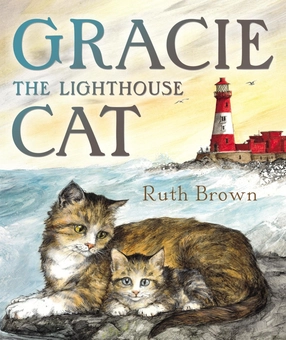 Бумажная книга «Gracie, the Lighthouse Cat», автор Рут Браун - фото №1 - миниатюра