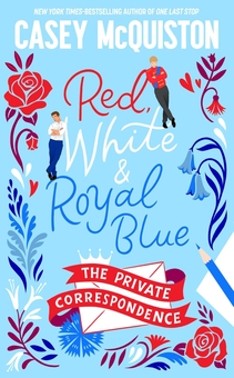 Бумажная книга «Red, White & Royal Blue: The Private Correspondence», автор Кейси МакКуистон - фото №1 - миниатюра