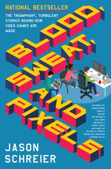 Бумажная книга «Blood, Sweat, and Pixels. The Triumphant, Turbulent Stories Behind How Video Games are Made», автор Джейсон Шрайер - фото №1 - миниатюра