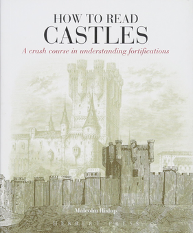 Бумажная книга «How To Read Castles», автор Малкольм Хислоп - фото №1 - миниатюра