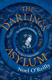Бумажная книга «The Darlings of the Asylum», автор Ноэль О'Райли - фото №1 - миниатюра