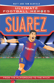 Бумажная книга «Suarez (Classic Football Heroes) - Collect Them All!», авторов Мэтт Олдфилд, Том Олдфилд - фото №1 - миниатюра